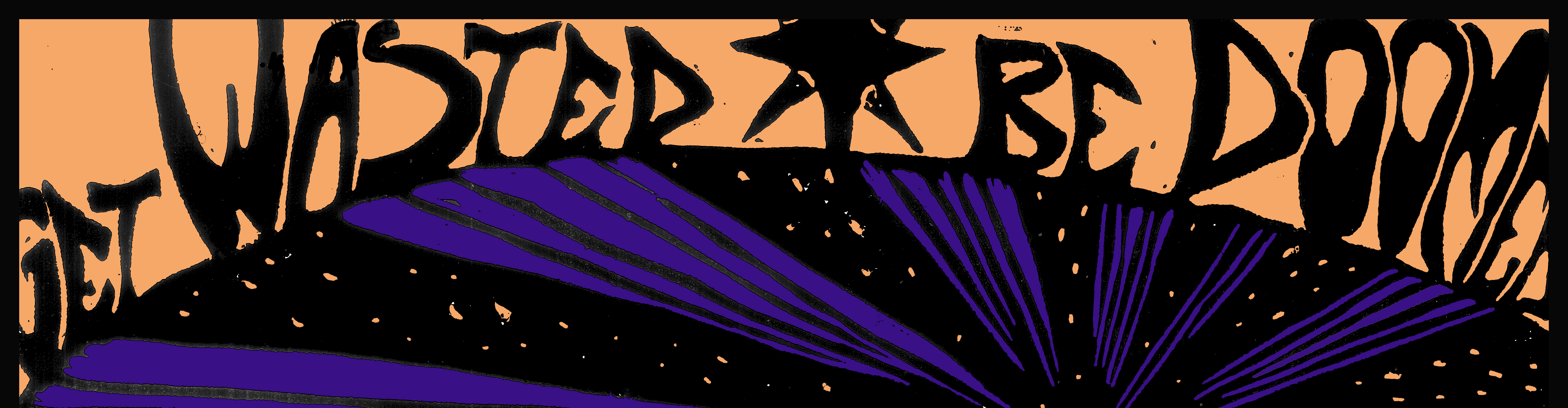 Get Wasted – Be Doom